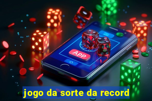 jogo da sorte da record